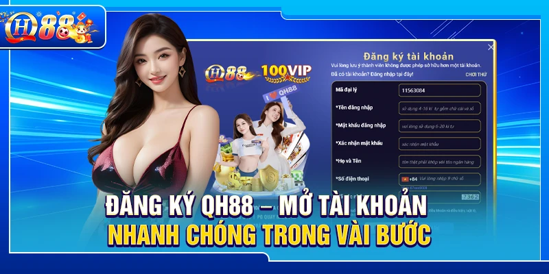 Đăng Ký QH88 – Mở Tài Khoản Nhanh Chóng Trong Vài Bước