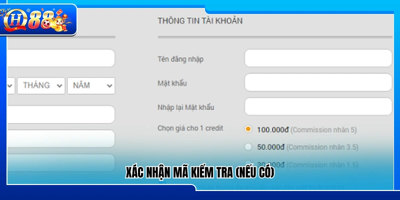 Nhập và xác nhận mã xác minh (nếu được yêu cầu)