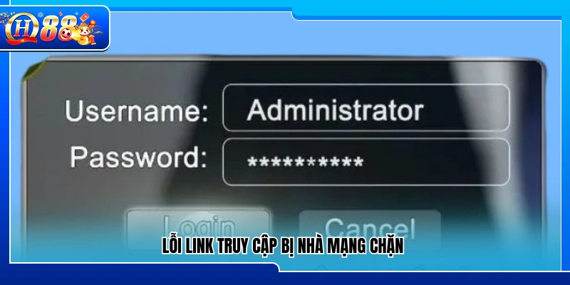 Sự cố đường link truy cập bị chặn bởi nhà mạng