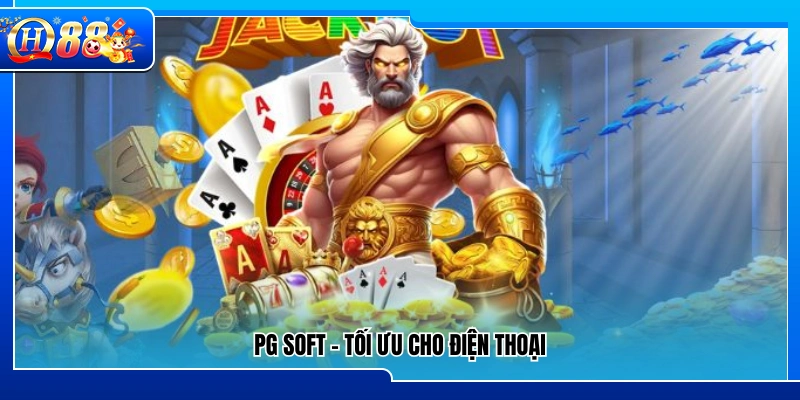 PG Soft – Nền tảng được thiết kế tối ưu trên mobile